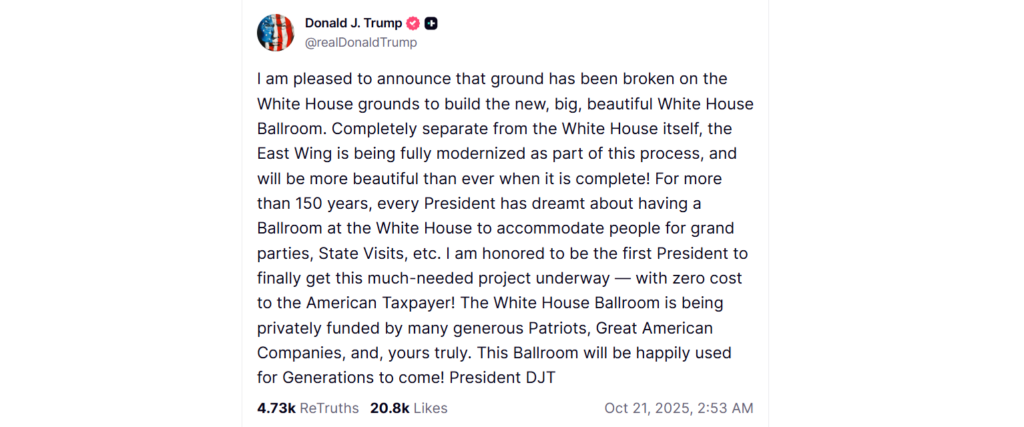 President Donald Trump's Truth Social post on the start of construction of the supposed $250 million ballroom at the White House